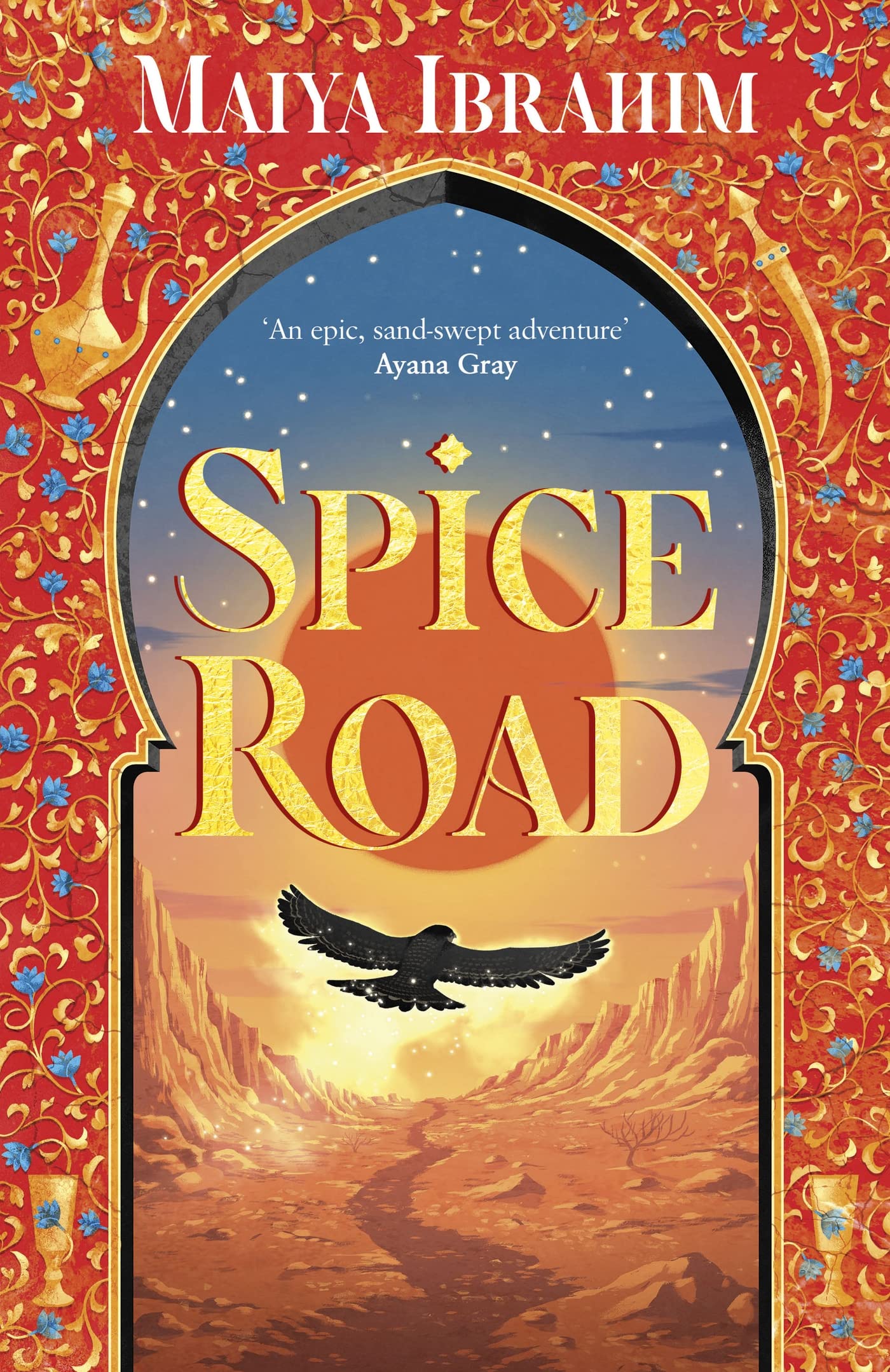 Spice Road: the absolutely explosive epic YA fantasy romance set in an Arabian-inspired land (The Spice Road Trilogy) Books