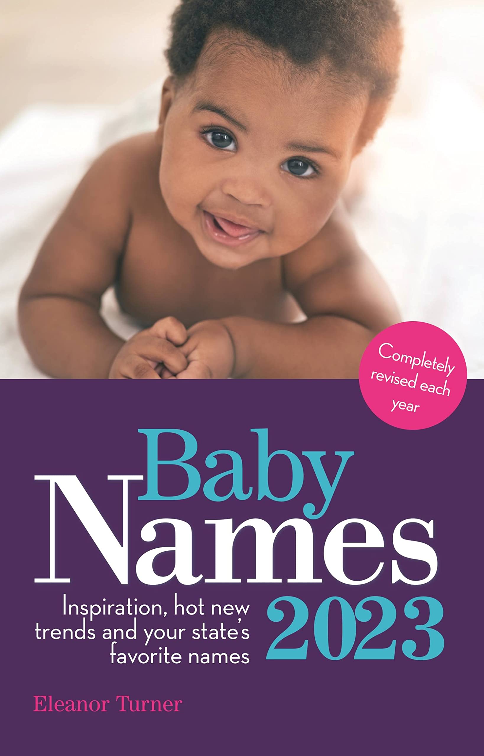 Baby Names 2023 (US): Inspiration, Hot New Trends and Your State's Favorite Names Learning & Reference