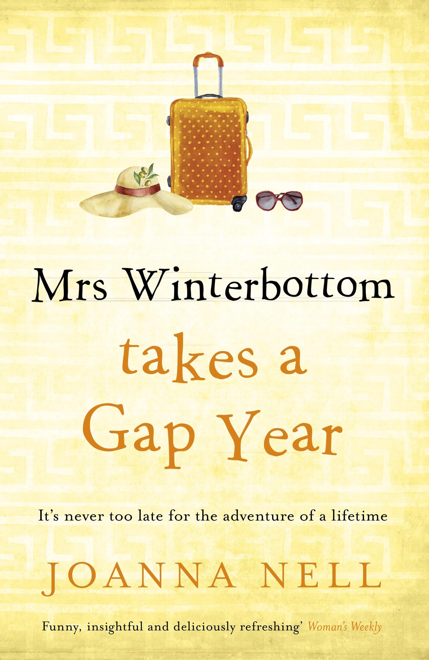 Mrs Winterbottom Takes a Gap Year: An absolutely hilarious and laugh out loud read about second chances, love and friendship Contemporary literature
