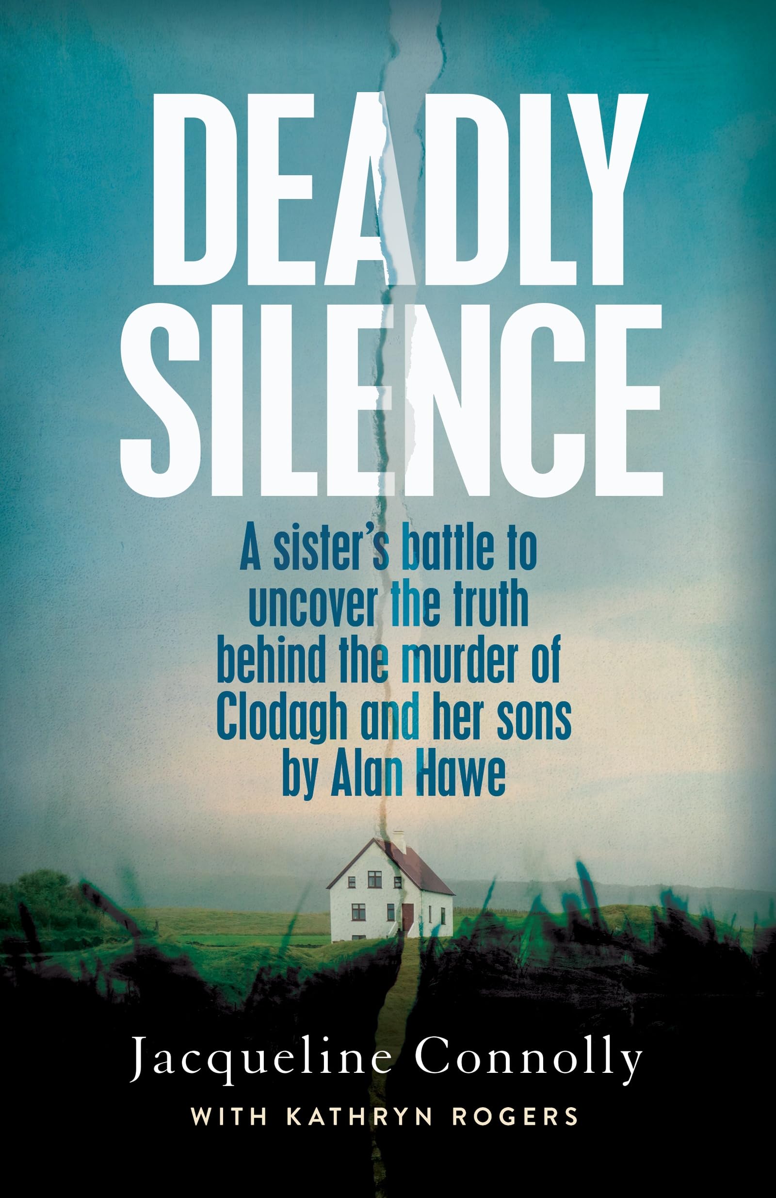 Deadly Silence: A Sister’s Battle to Uncover the Truth Behind the Murder of Clodagh and Her Sons by Alan Hawe Medicine