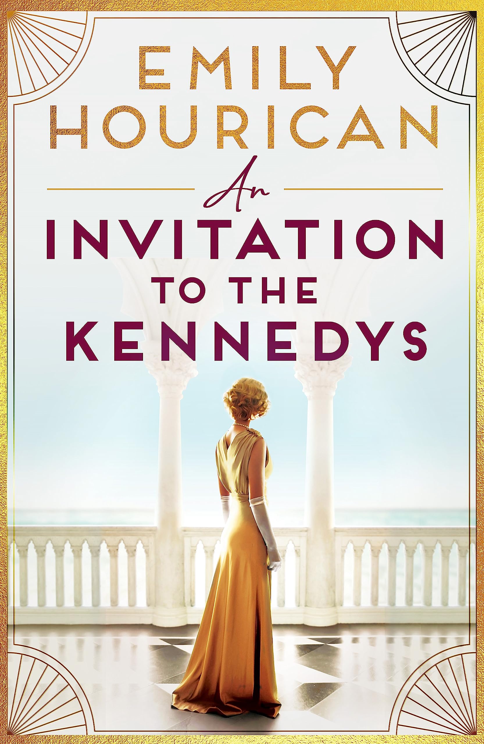 An Invitation to the Kennedys: Captivating pre-WW2 historical fiction about high society, forbidden love and a world on the cusp of change, inspired by real events book