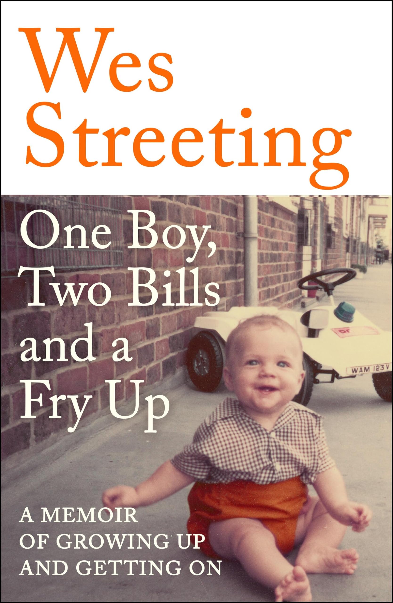 One Boy, Two Bills and a Fry Up: A Memoir of Growing Up and Getting On book