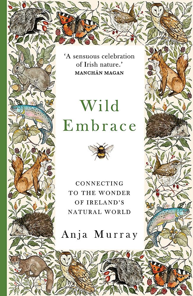 Wild Embrace: Connecting to the Wonder of Ireland's Natural World book