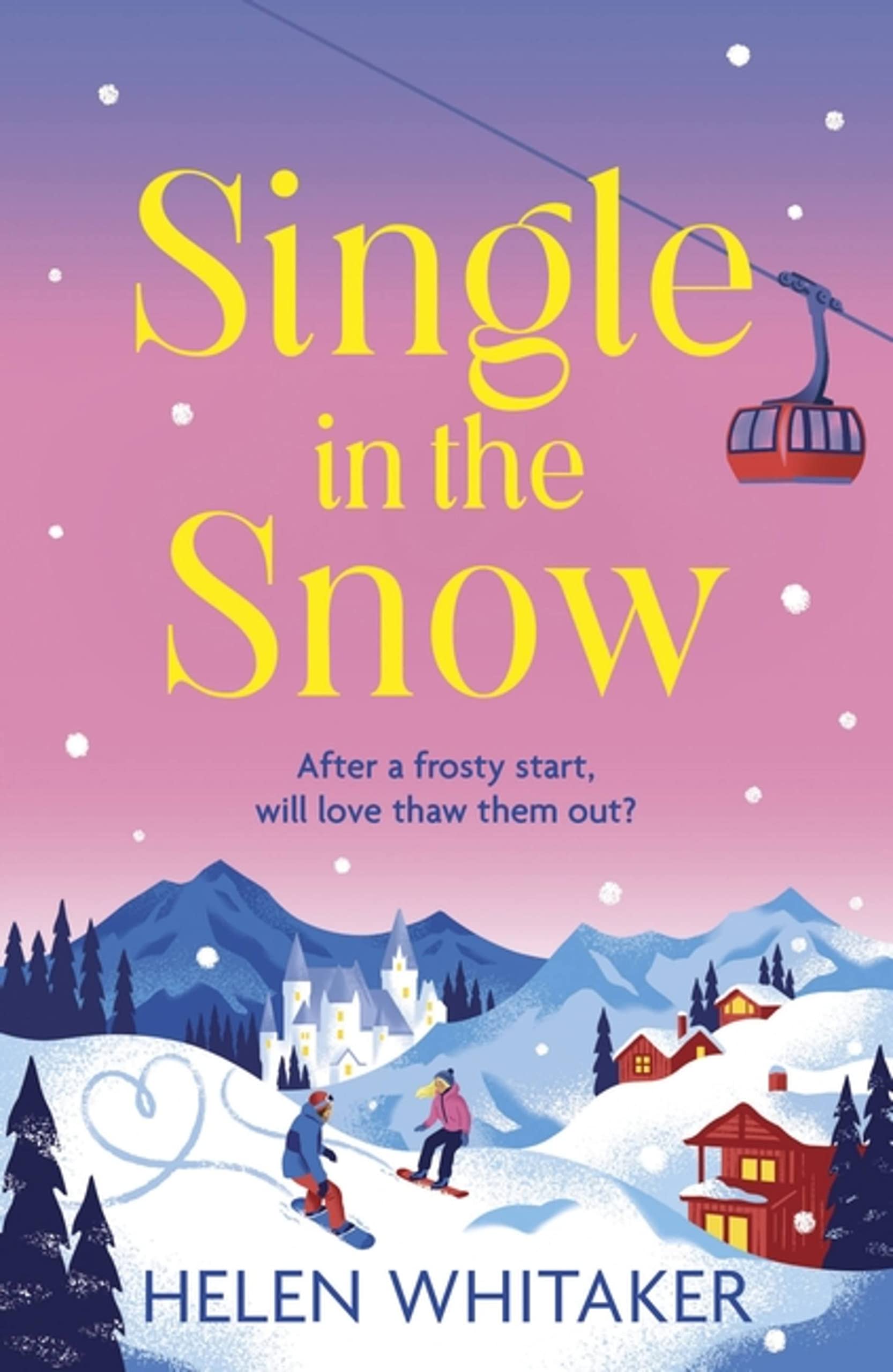 Single in the Snow: The perfect enemies-to-lovers winter romcom! Contemporary literature