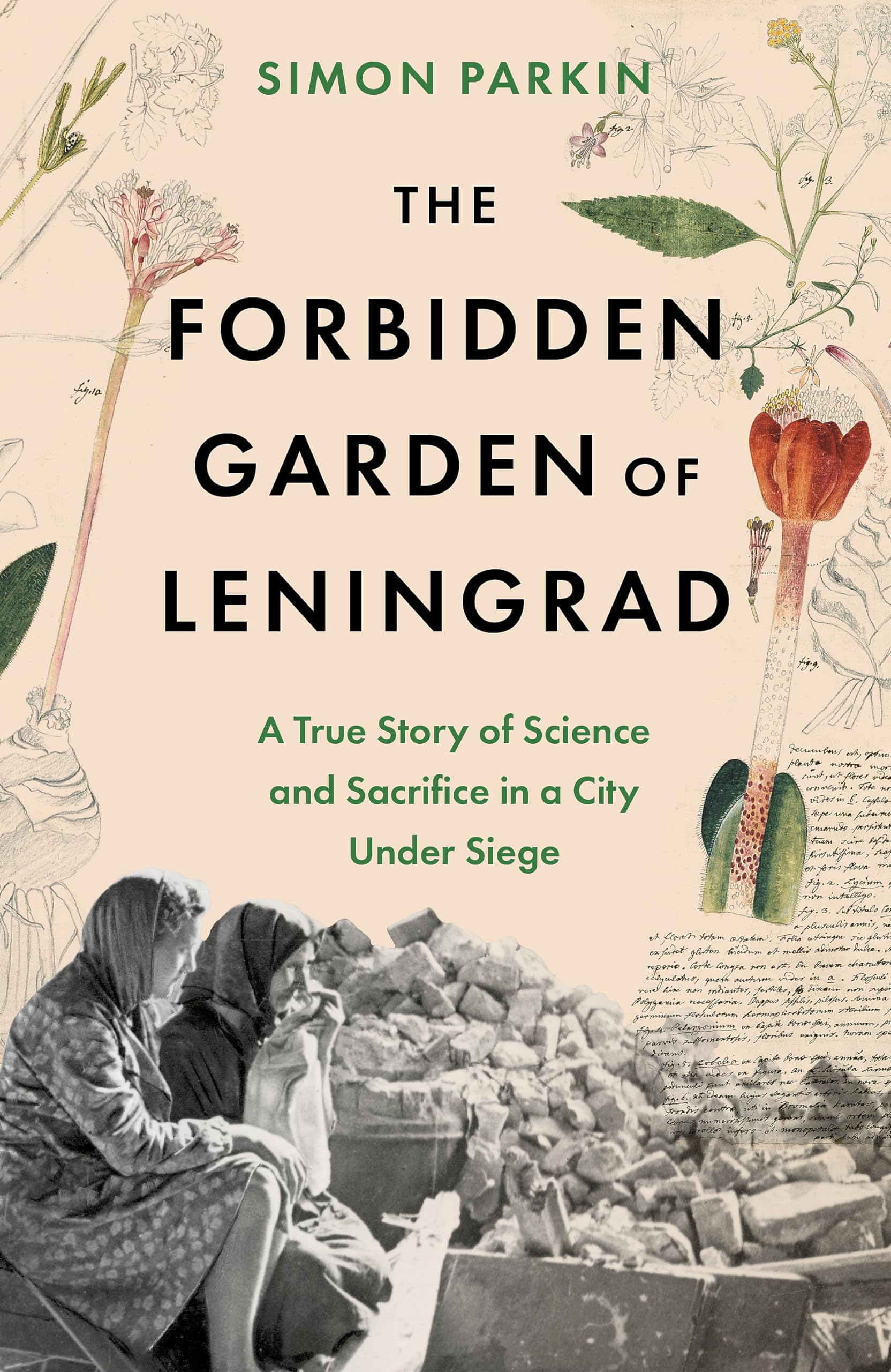 The Forbidden Garden of Leningrad: A True Story of Science and Sacrifice in a City under Siege Mathematics