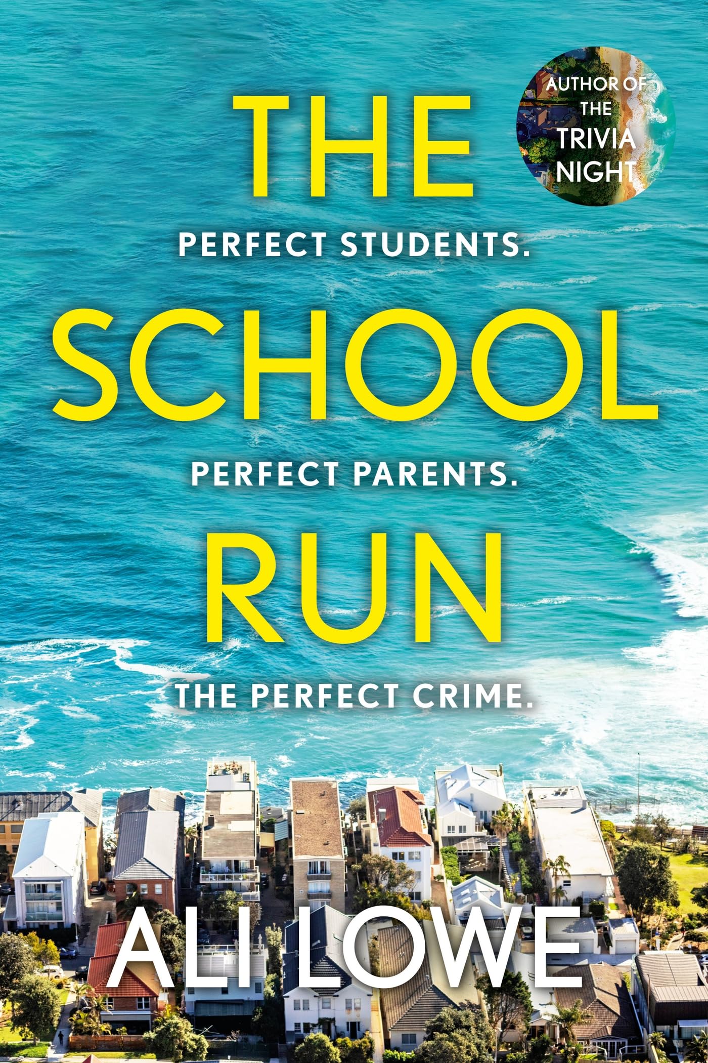 The School Run: The gripping new 2024 thriller full of scandal, secrets and glamour from the bestselling author of The Trivia Night Contemporary literature Books