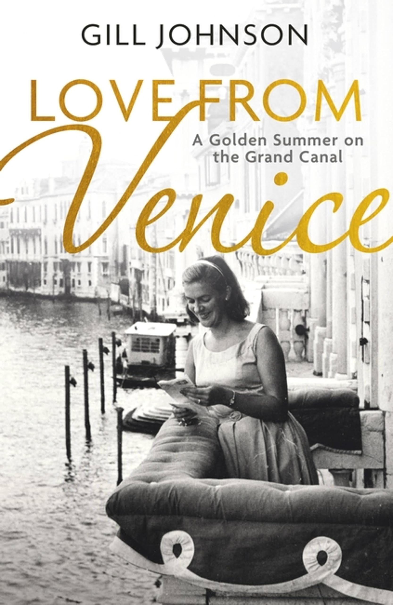 Love From Venice: A golden summer on the Grand Canal Memories