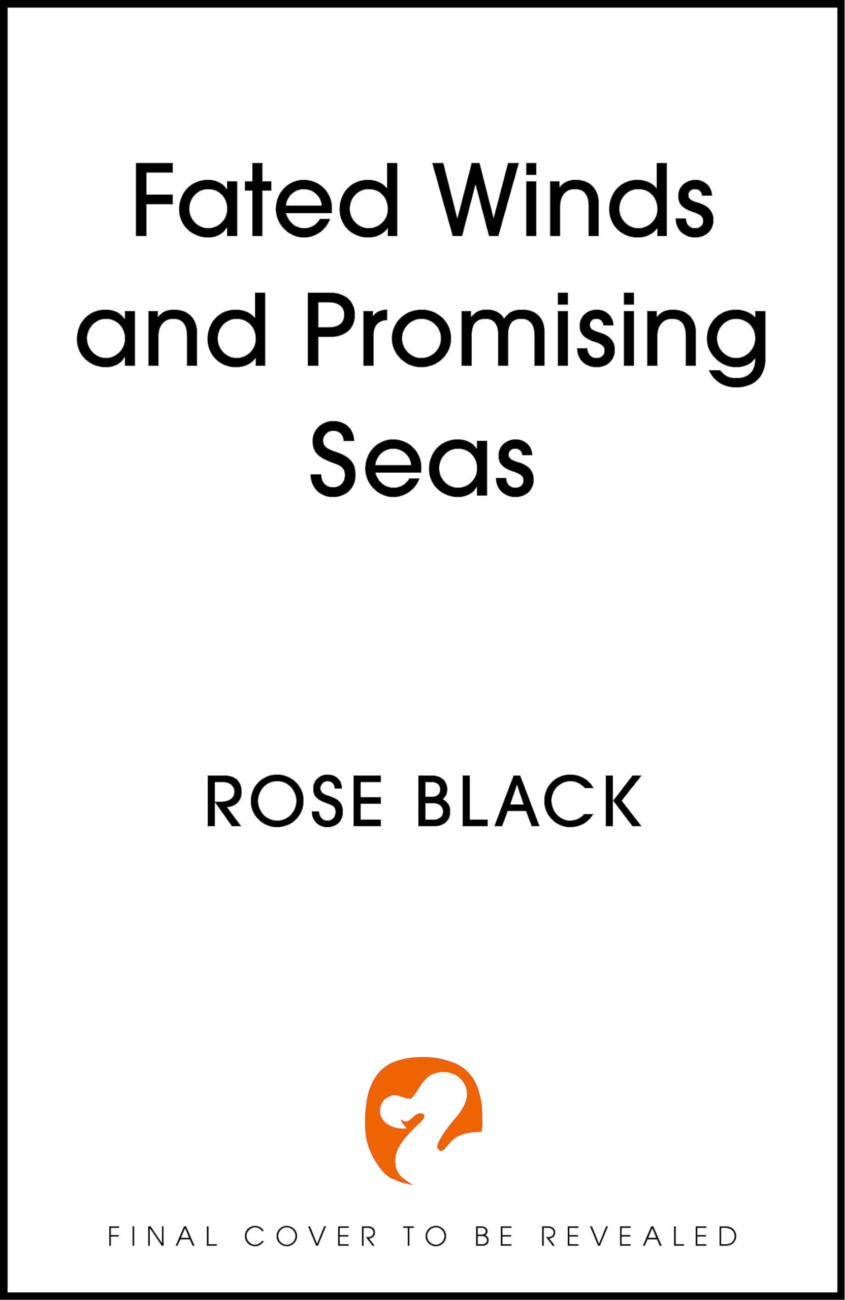 Fated Winds and Promising Seas: A tender-hearted tale of forging fates, fantastic creatures, and found family book