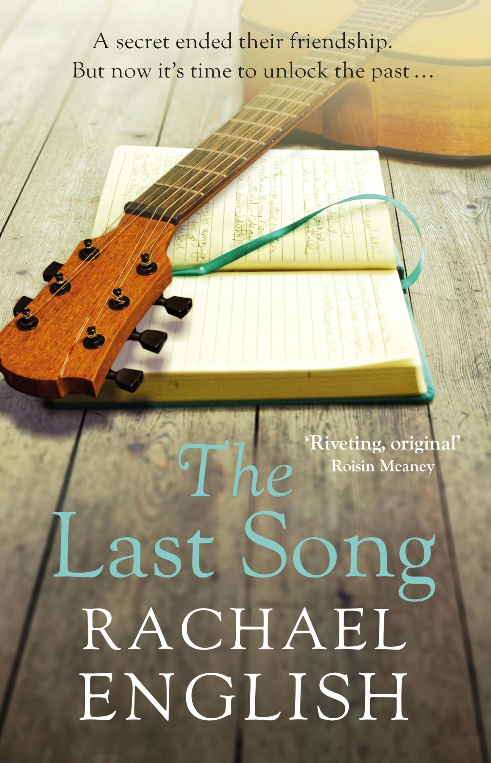 The Last Song: A captivating, emotional dual-timeline page-turner about friendship and long-buried secrets book