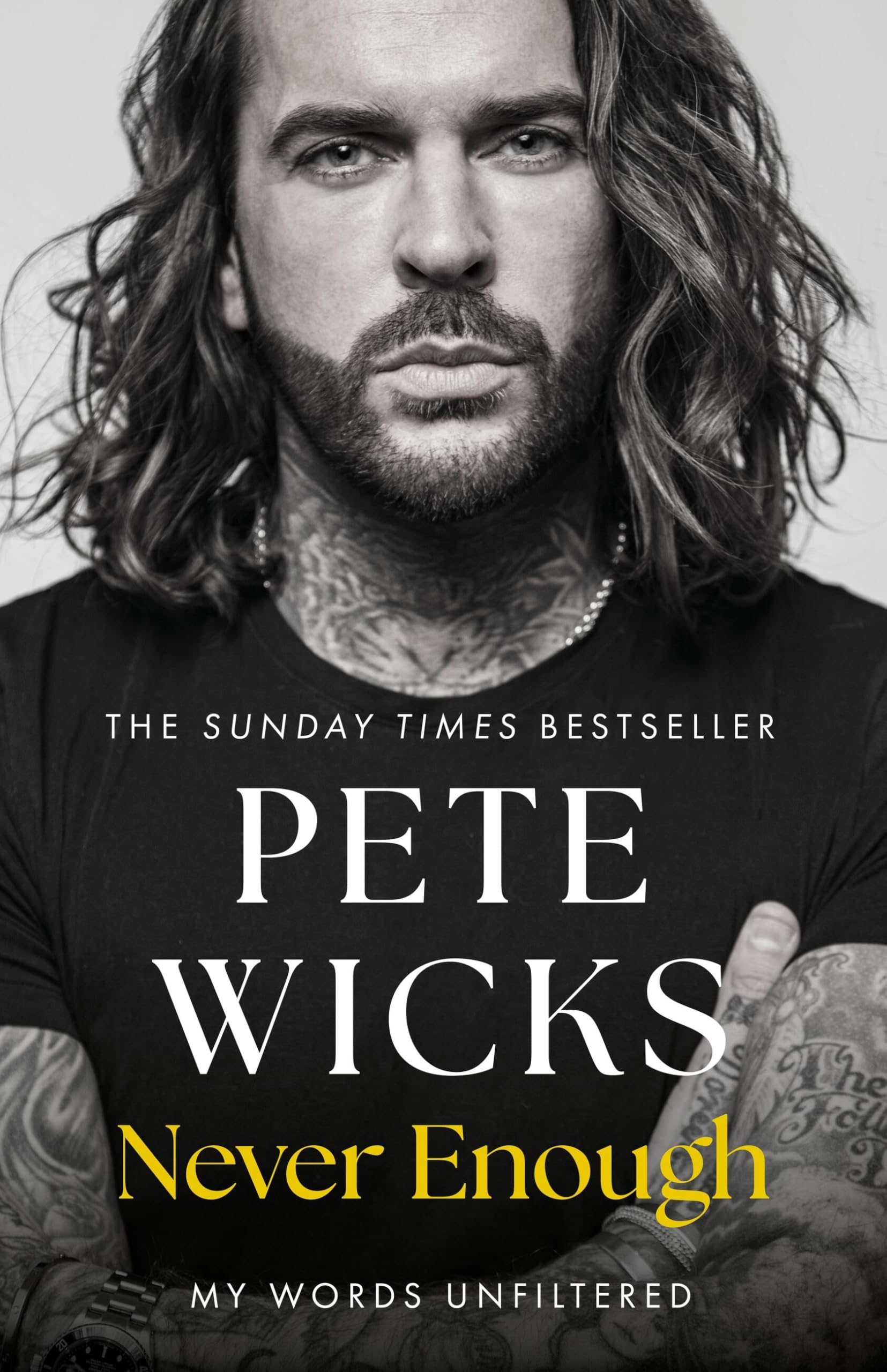 Never Enough: the original, surprising memoir from the Staying Relevant and Strictly star Pete Wicks Art & Literature