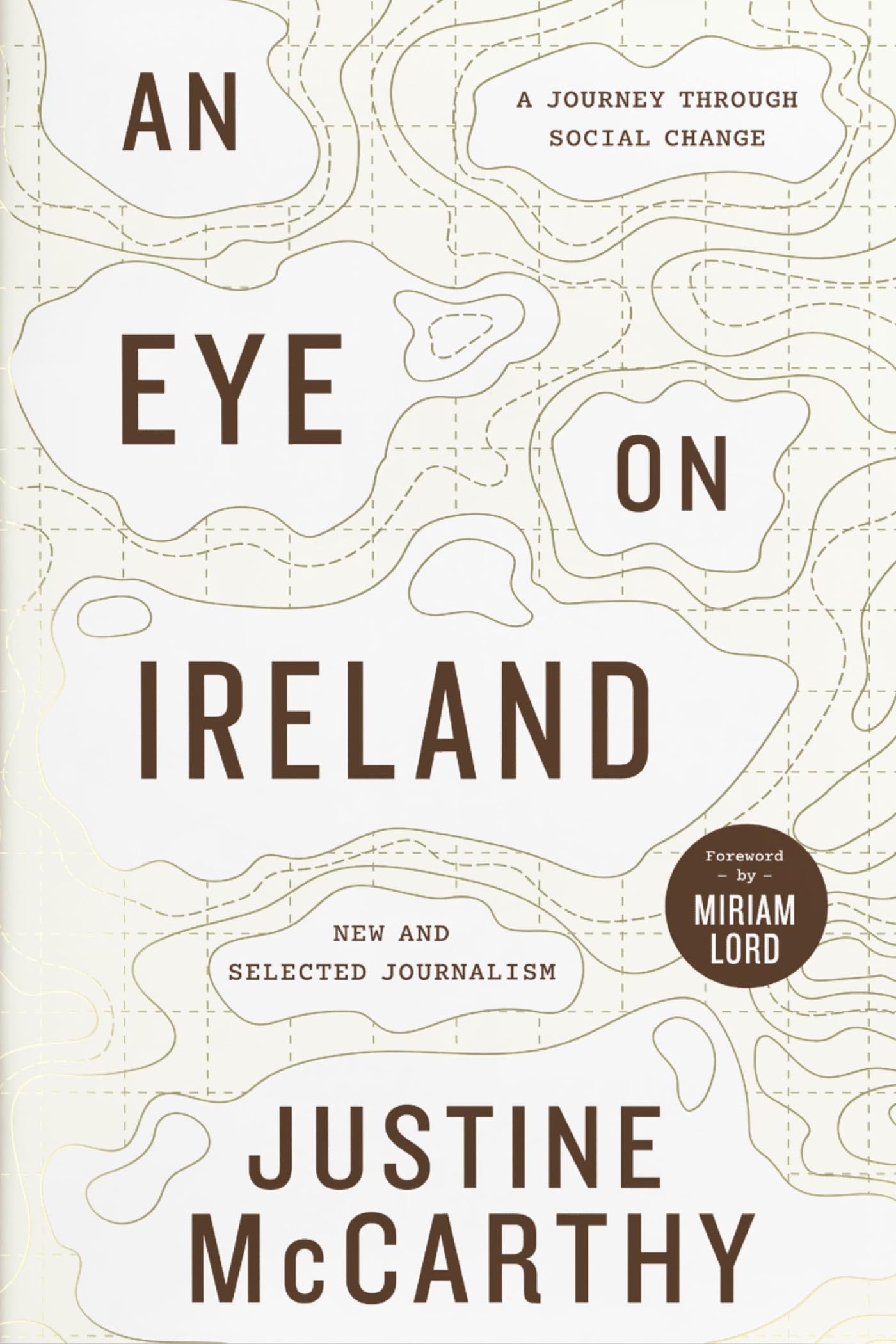 An Eye on Ireland: A Journey Through Social Change - New and Selected Journalism book