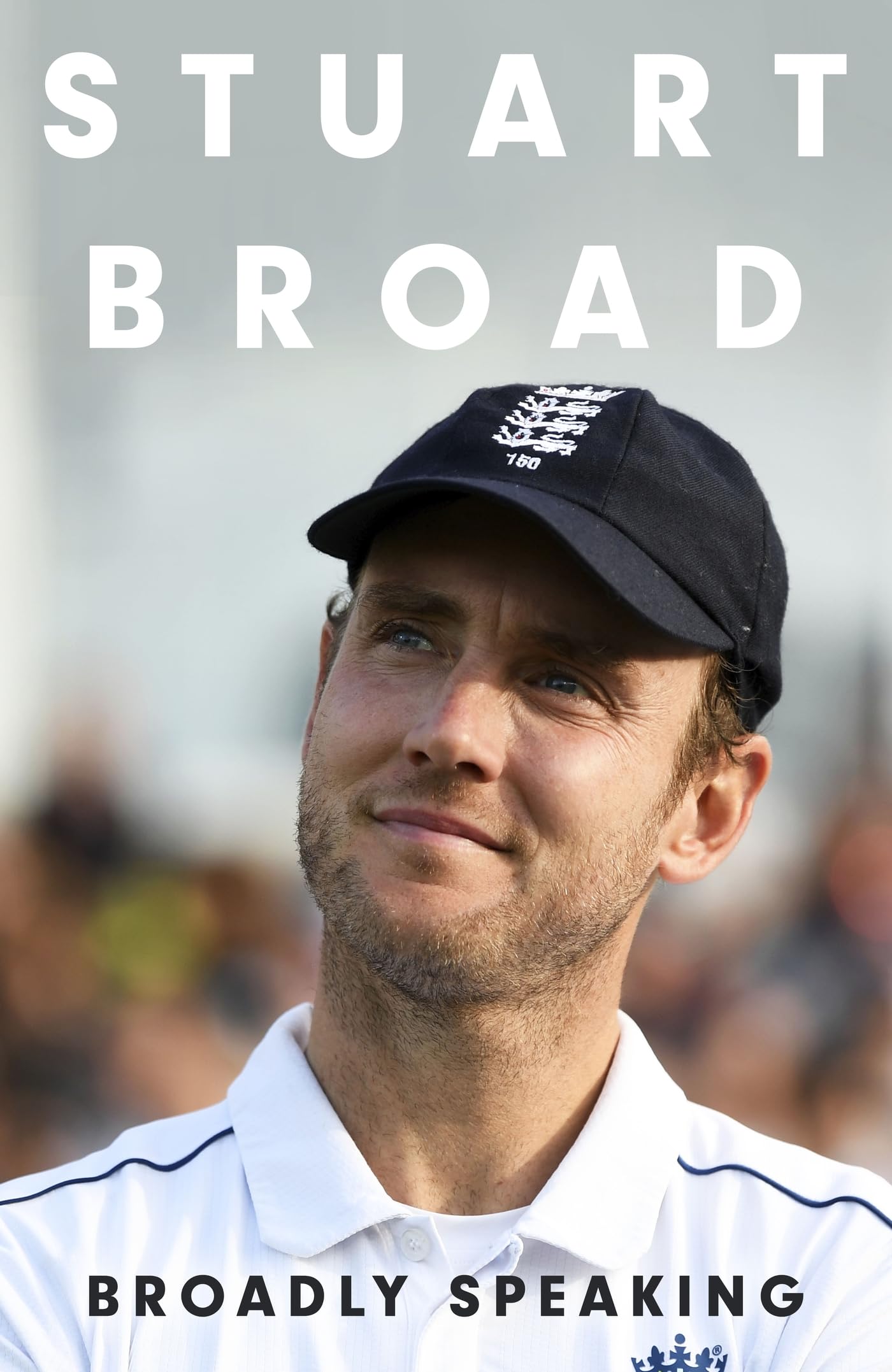 Stuart Broad: Broadly Speaking: THE INSTANT SUNDAY TIMES BESTSELLER Sports