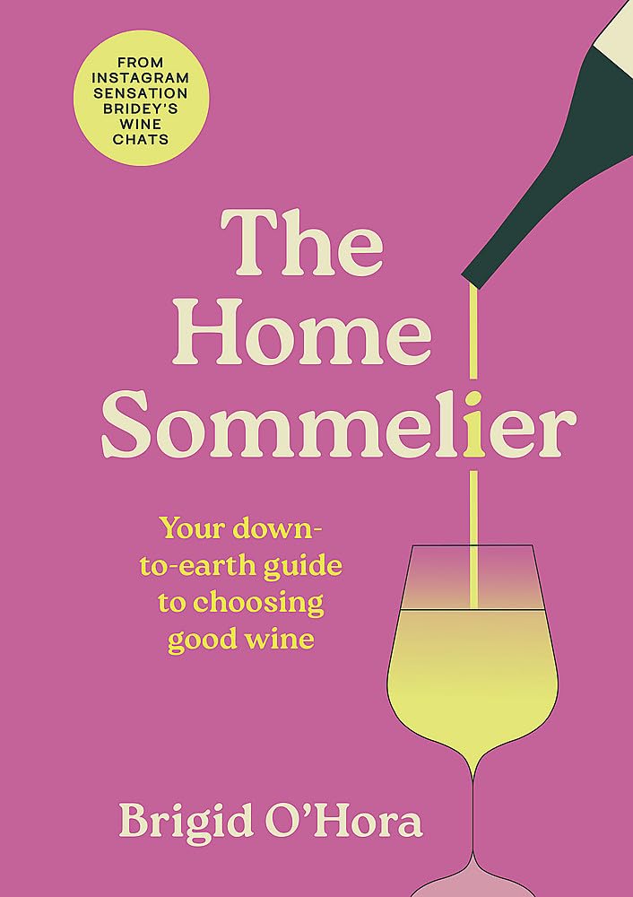 The Home Sommelier: Your down-to-earth guide to choosing good wine book