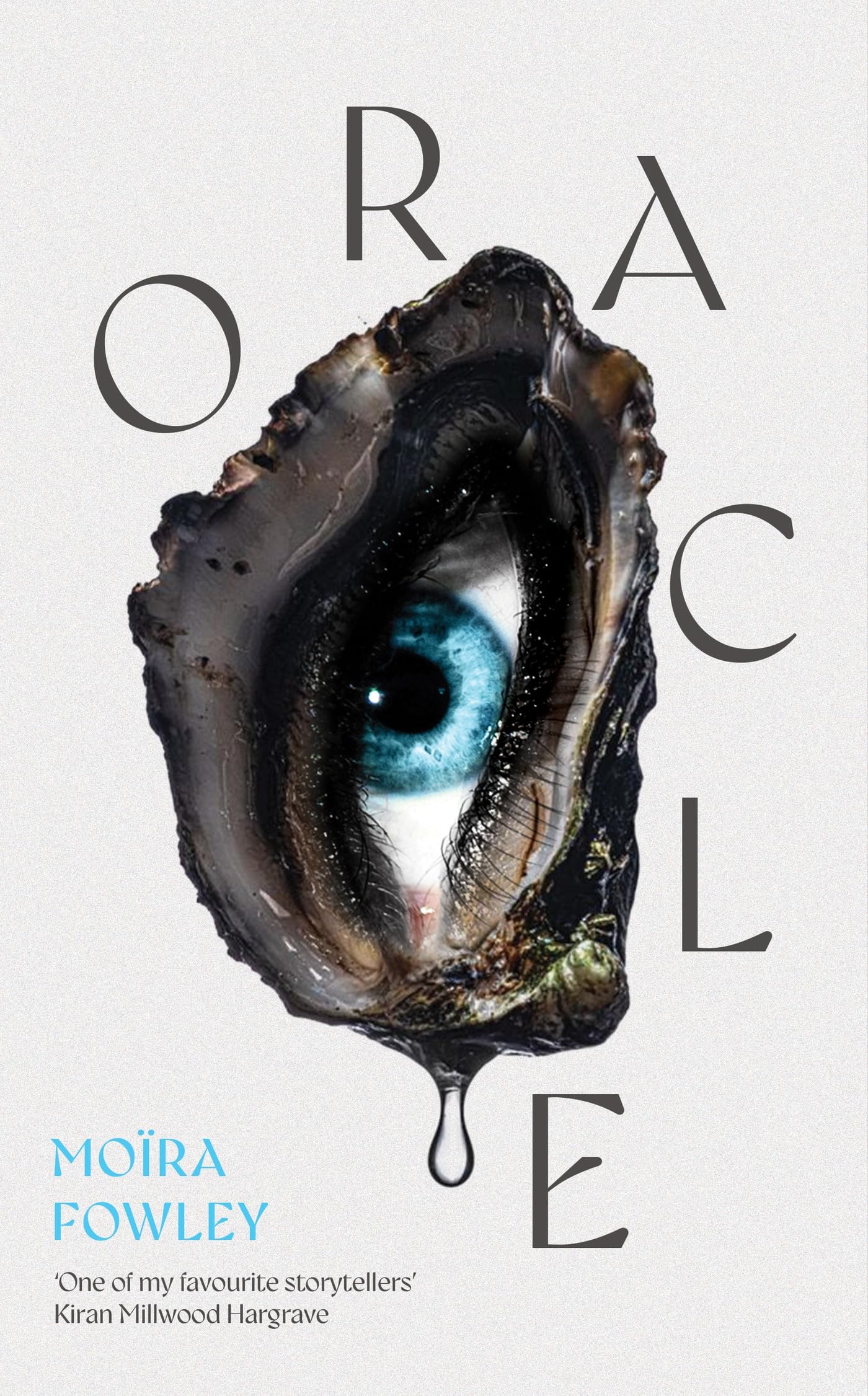 Oracle: The debut novel from the author of Eyes Guts Throat Bones Social Sciences