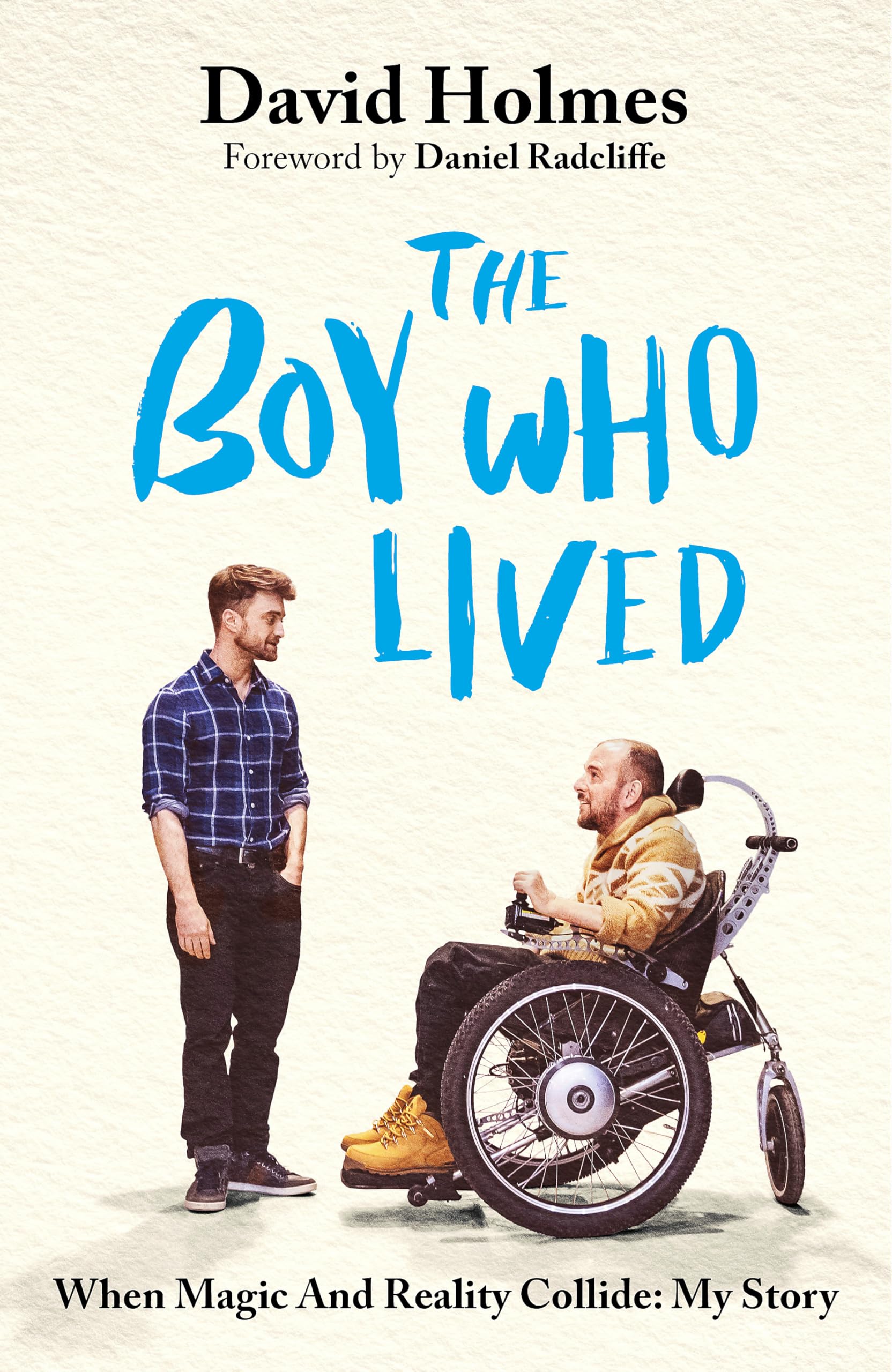 The Boy Who Lived: When Magic and Reality Collide: my story, with a foreword by Daniel Radcliffe Books