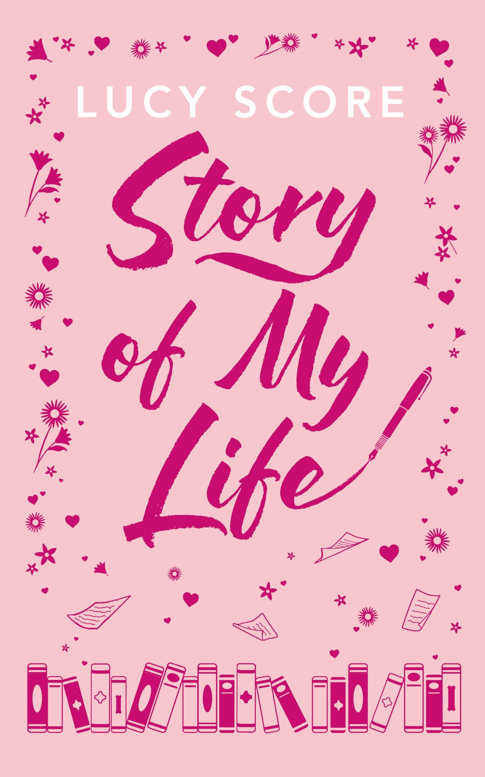 Story Of My Life: the heart-poundingly sexy new book from the Tiktok sensation and Sunday Times bestselling author of Things We Left Behind (Story Lake) Humour & Satire