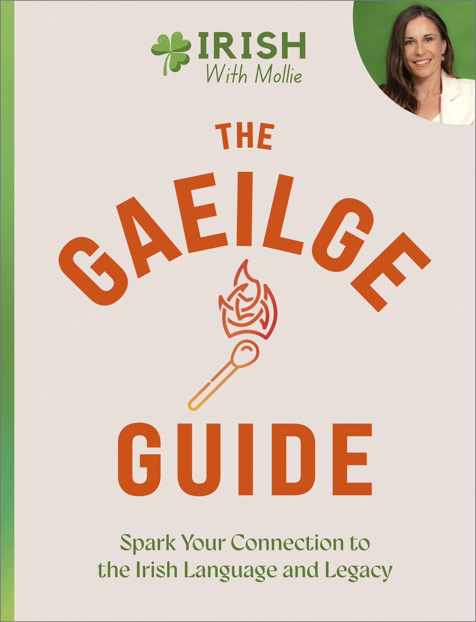 The Gaeilge Guide: Spark your connection to the Irish language and legacy book