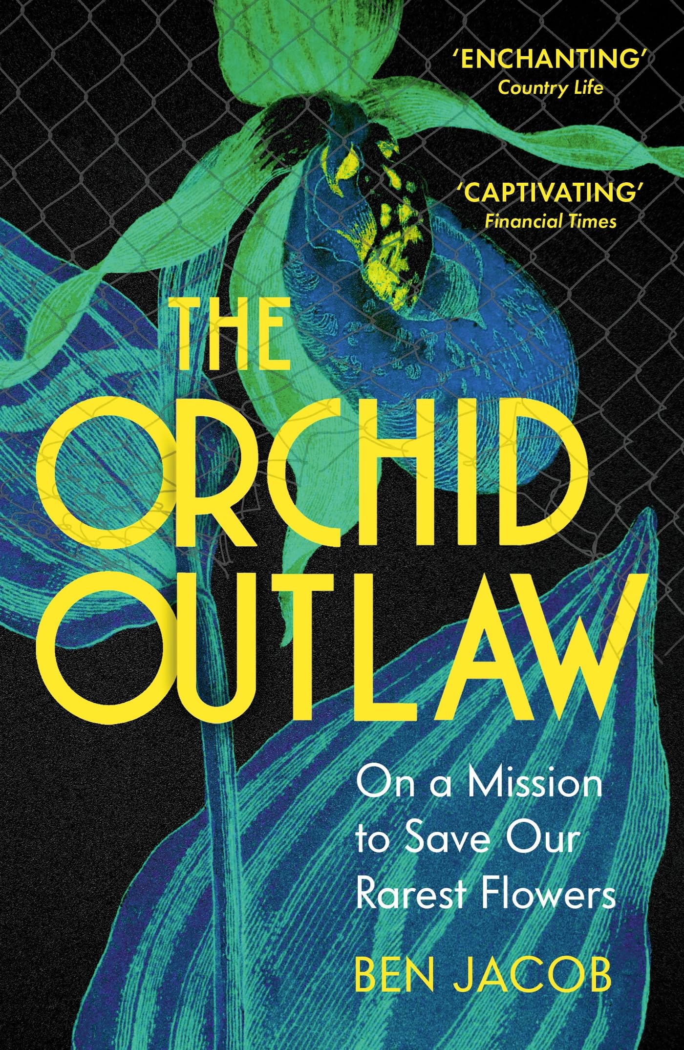 The Orchid Outlaw: On a Mission to Save Our Rarest Flowers Memories