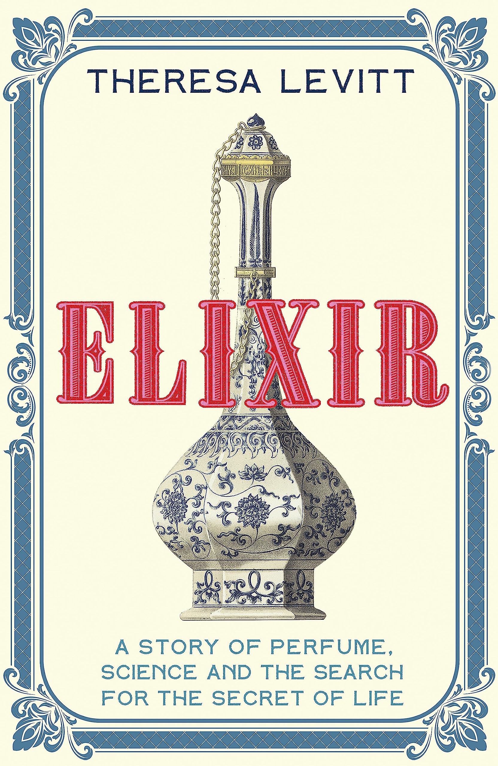 Elixir: A Story of Perfume, Science and the Search for the Secret of Life Memories