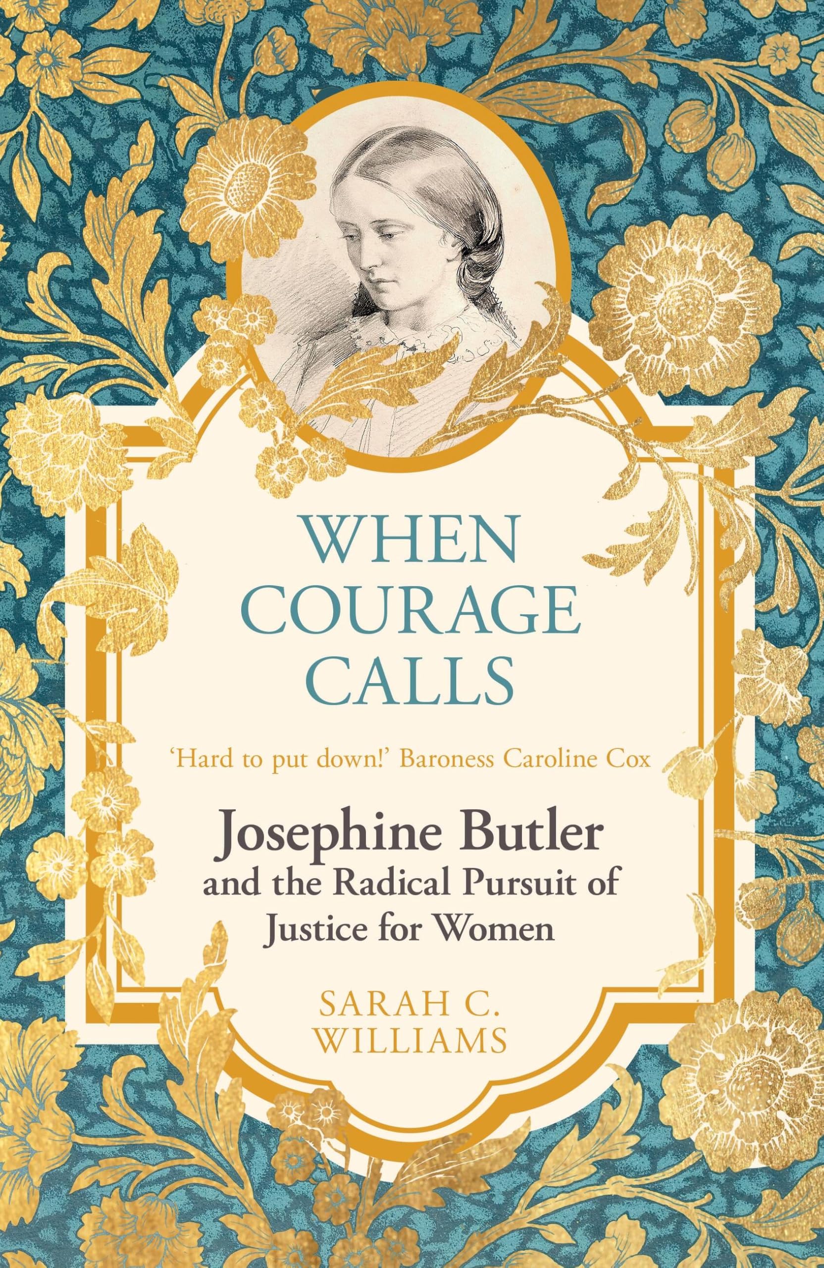 When Courage Calls: Josephine Butler and the Radical Pursuit of Justice for Women Books