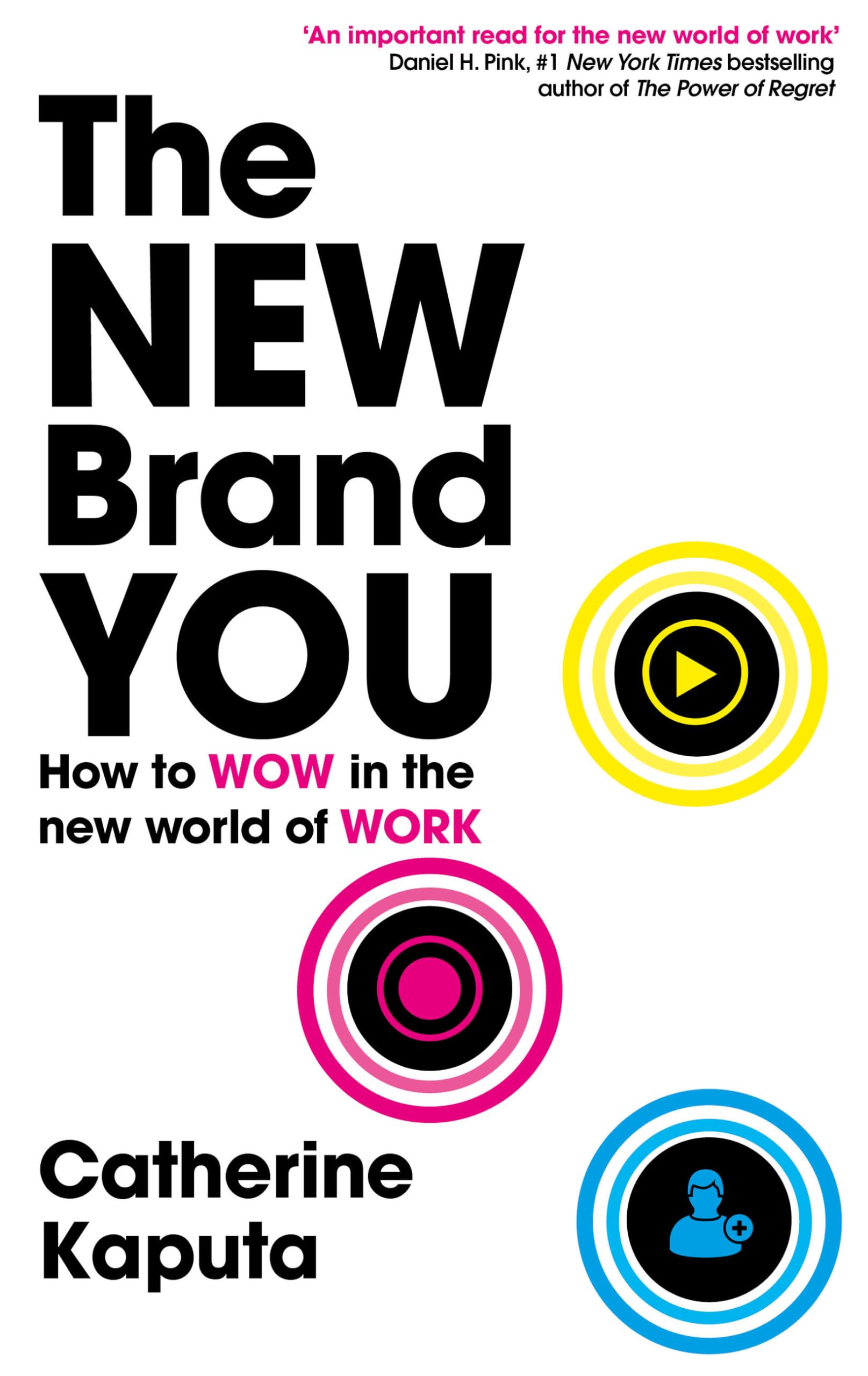 The New Brand You: How to Wow in the New World of Work Business, Finance & Career