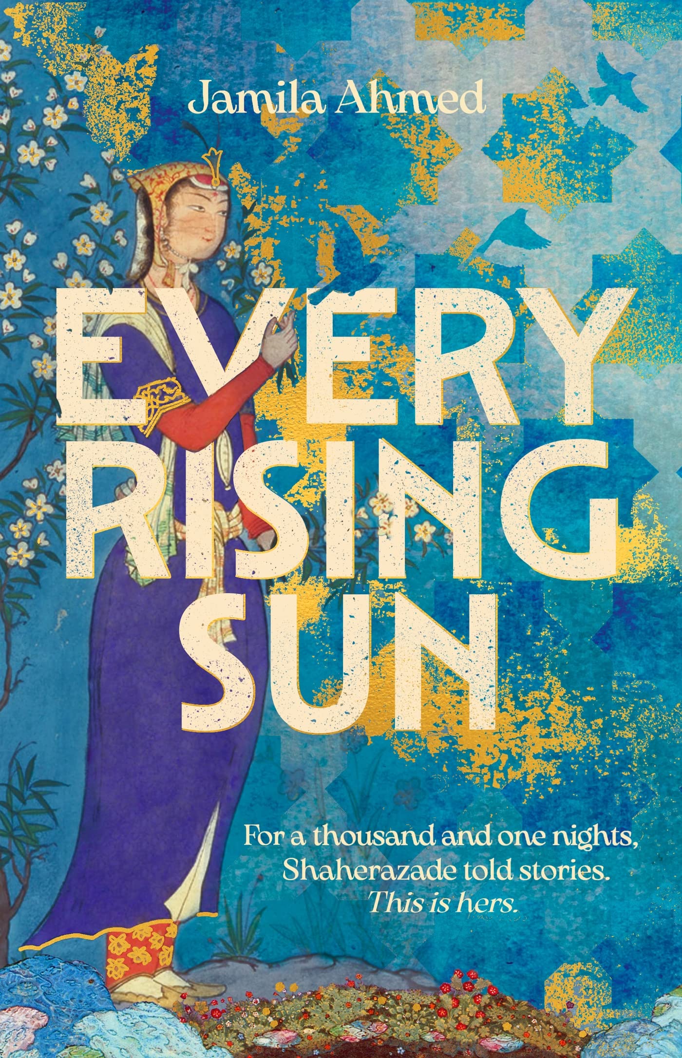 Every Rising Sun: A spellbinding reimagining of The Thousand and One Nights book