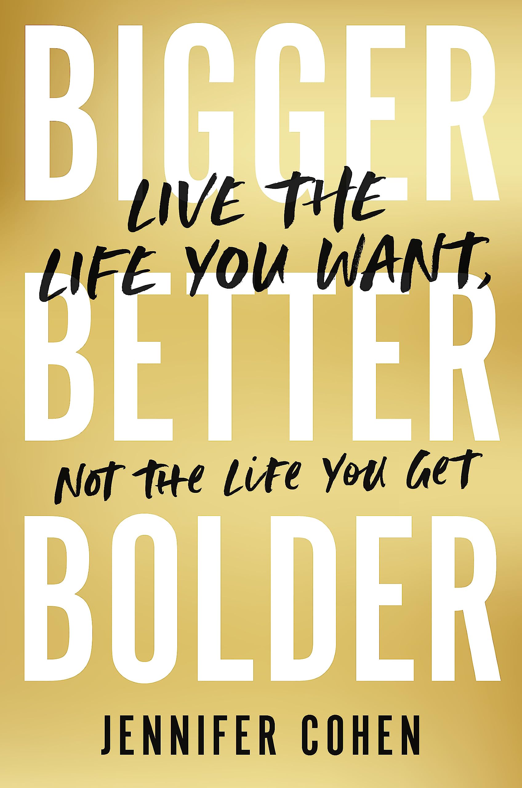 Bigger, Better, Bolder book