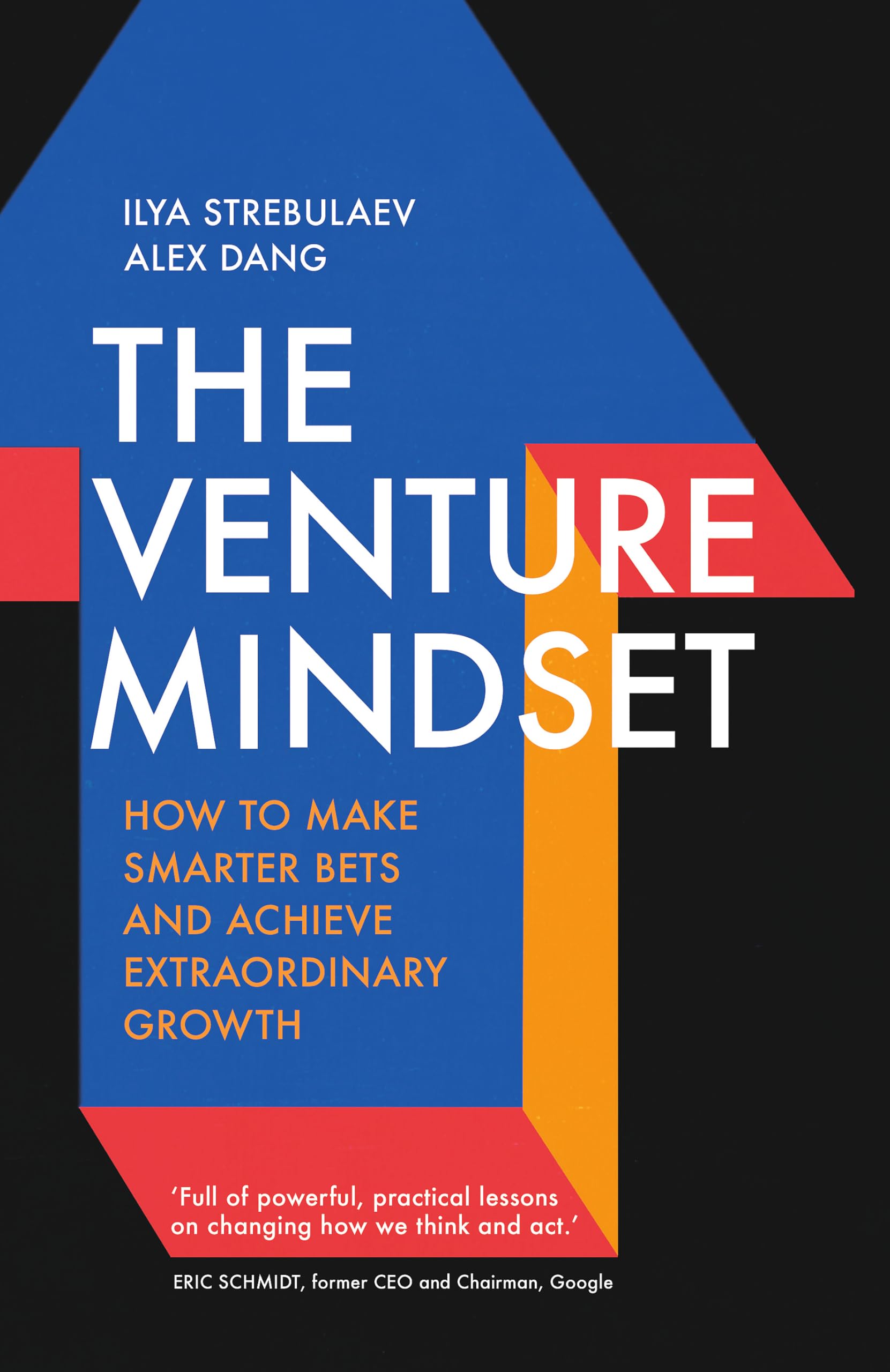 The Venture Mindset: How to Make Smarter Bets and Achieve Extraordinary Growth Business, Finance & Career