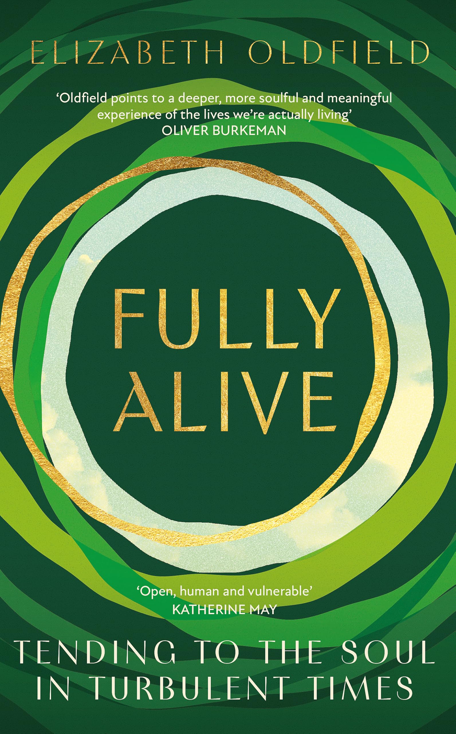 Fully Alive: Tending to the Soul in Turbulent Times Philosophy