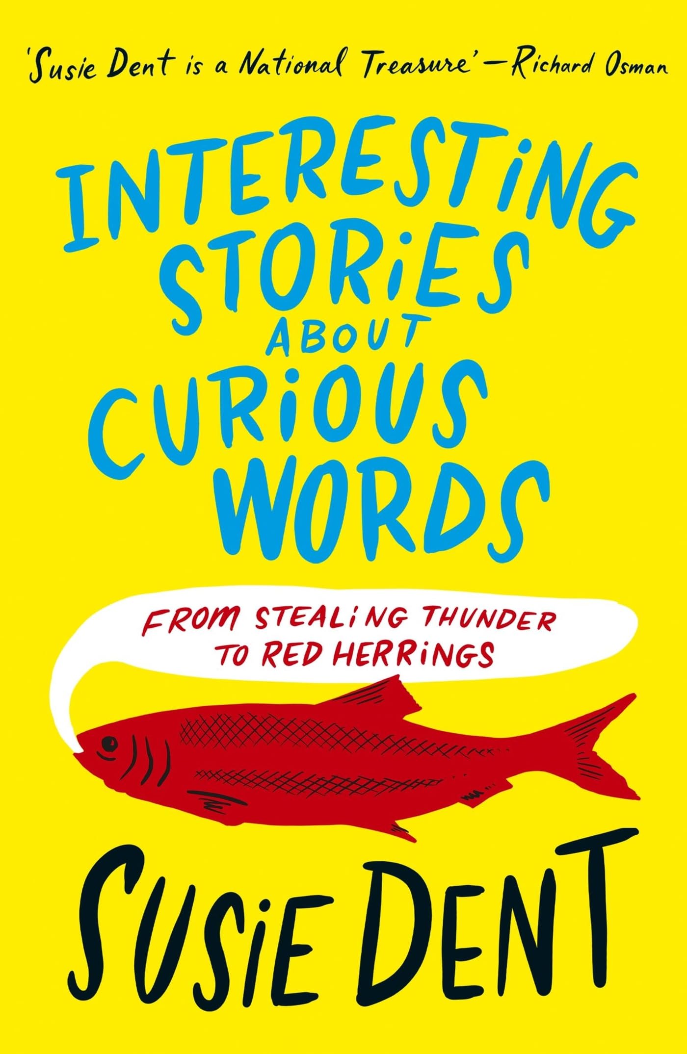 Interesting Stories about Curious Words: From Stealing Thunder to Red Herrings Social Sciences