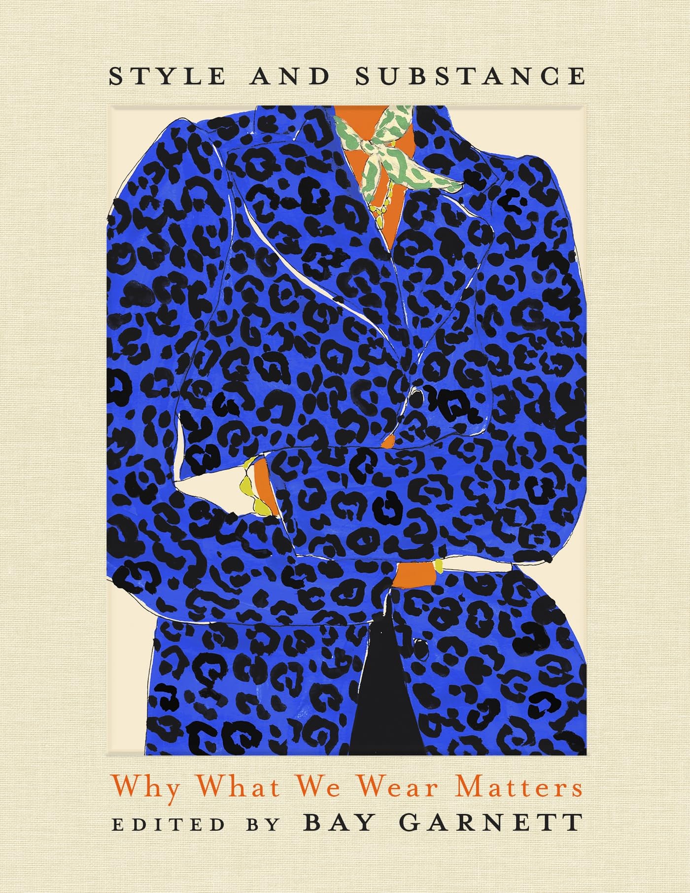 Style and Substance: Why What We Wear Matters Books
