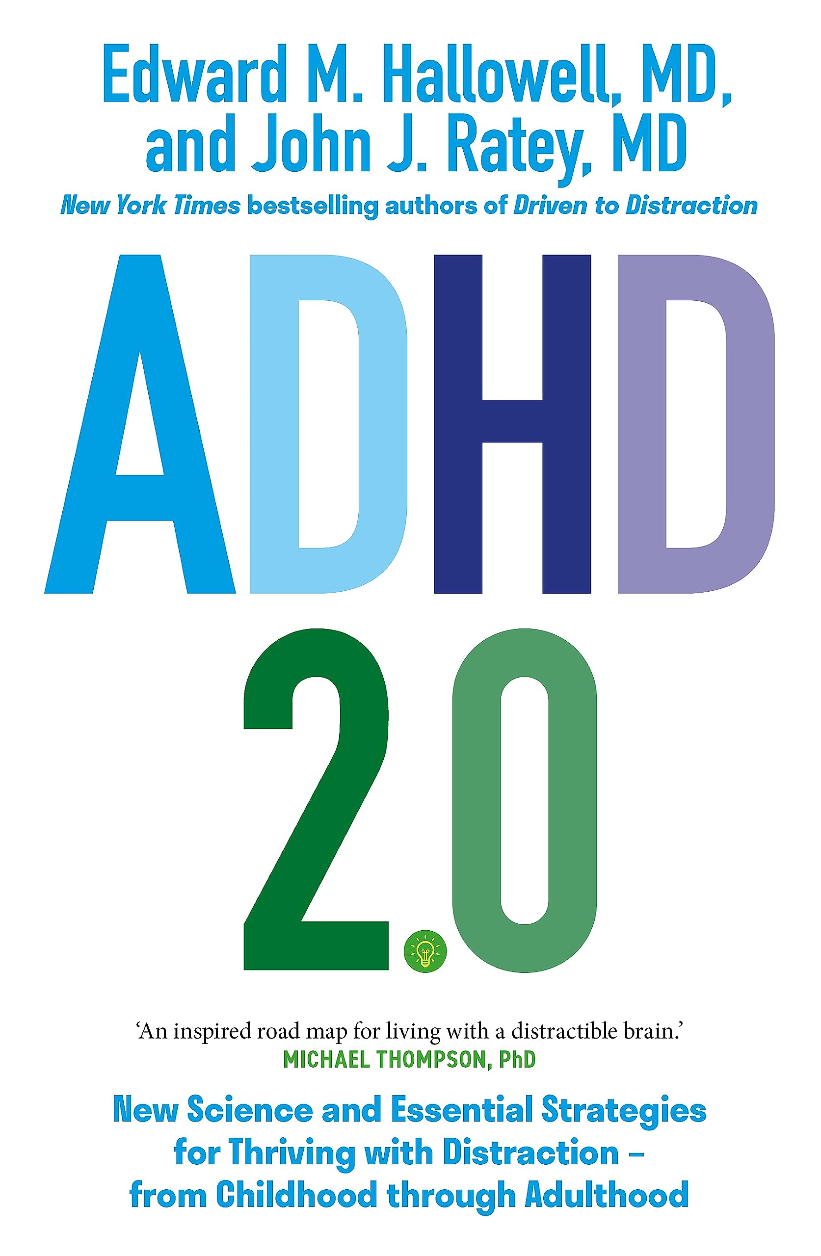ADHD 2.0: New Science and Essential Strategies for Thriving with Distraction - from Childhood through Adulthood Medicine