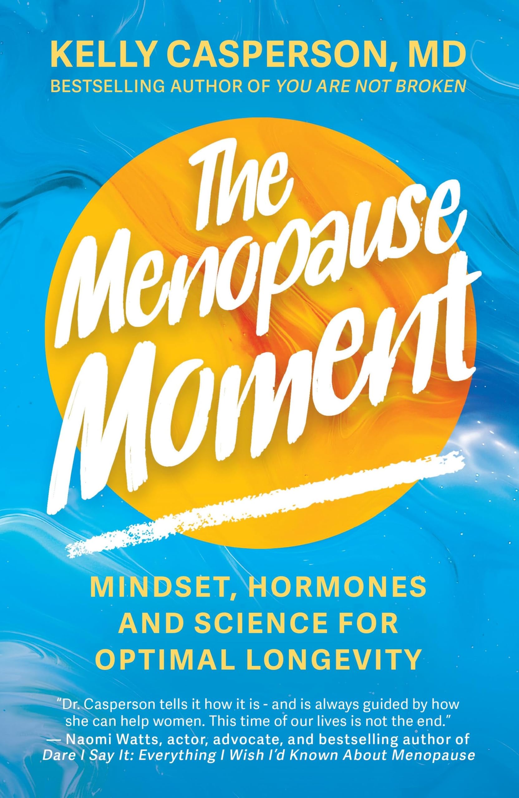 The Menopause Moment: Mindset, Hormones and Science for Optimal Longevity Medicine