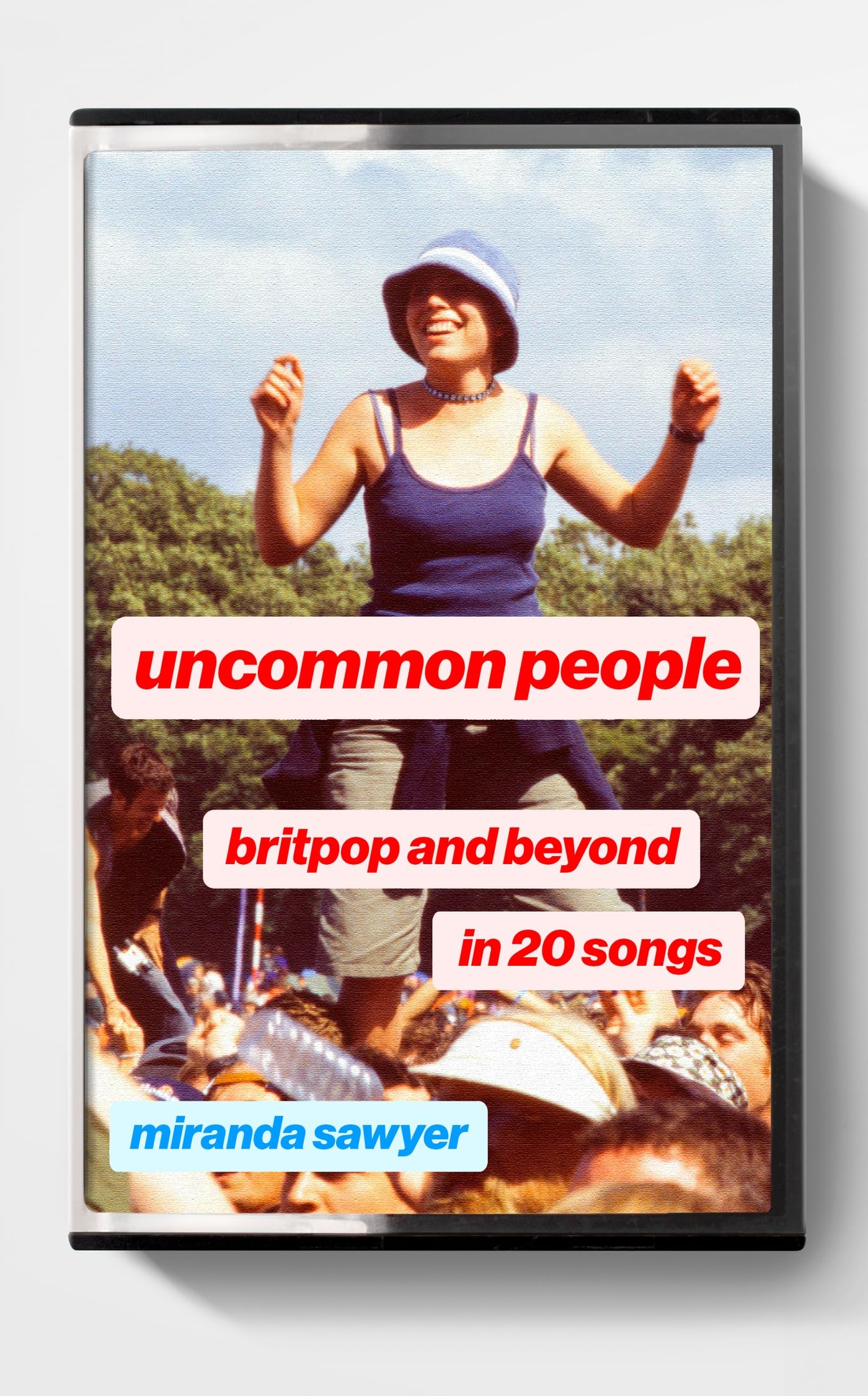 Uncommon People: Britpop and Beyond in 20 Songs Arts & Music