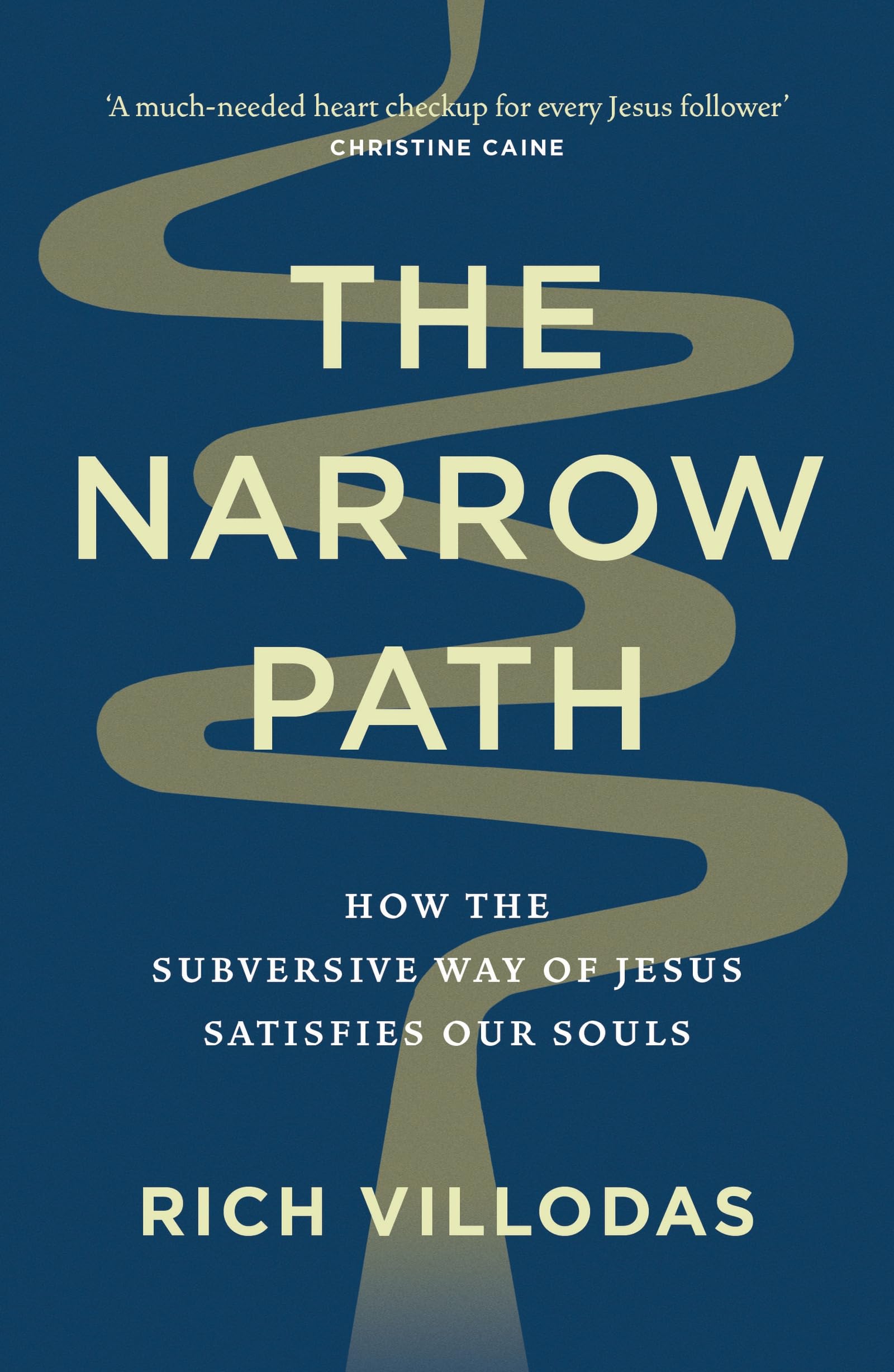 The Narrow Path: How the Subversive Way of Jesus Satisfies Our Souls Religion & Esotericism