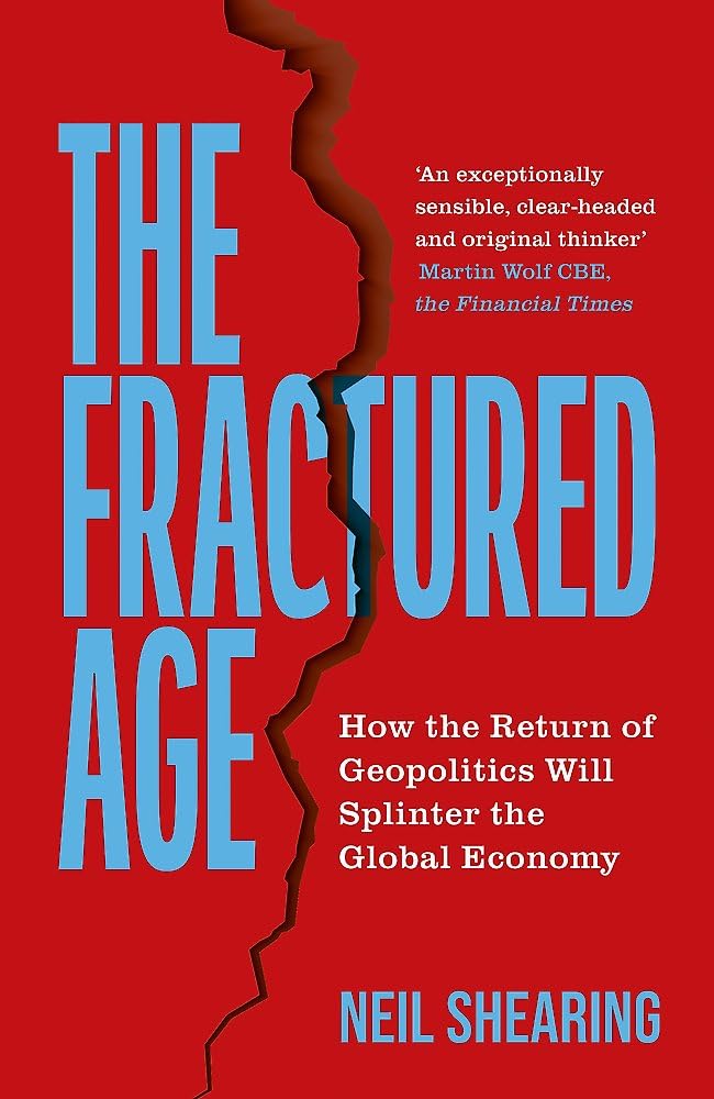 The Fractured Age: How the Return of Geopolitics Will Splinter the Global Economy Business, Finance & Career