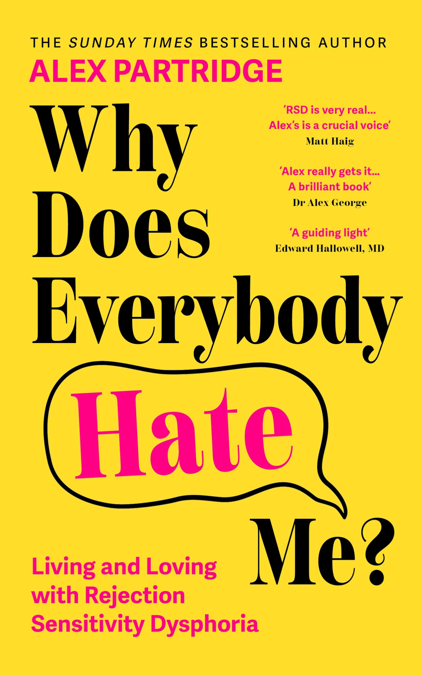 Why Does Everybody Hate Me?: Living and Loving with Rejection Sensitivity Dysphoria Health, Nutrition & Fitness