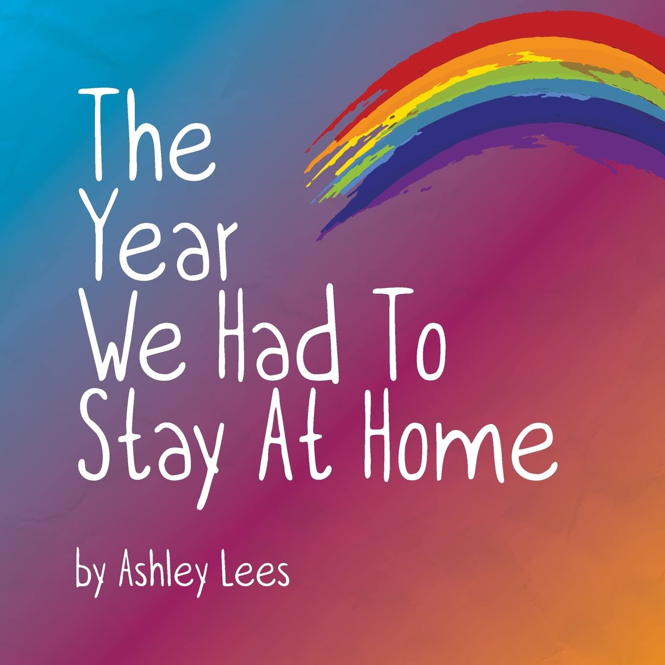 The Year We Had To Stay At Home Children's books