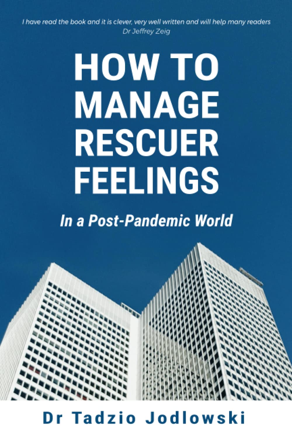 How to manage rescuer feelings: In a post-pandemic world Social Sciences