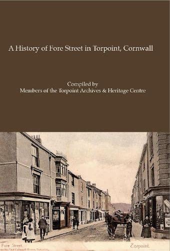 A History of Fore Street in Torpoint, Cornwall Social Sciences