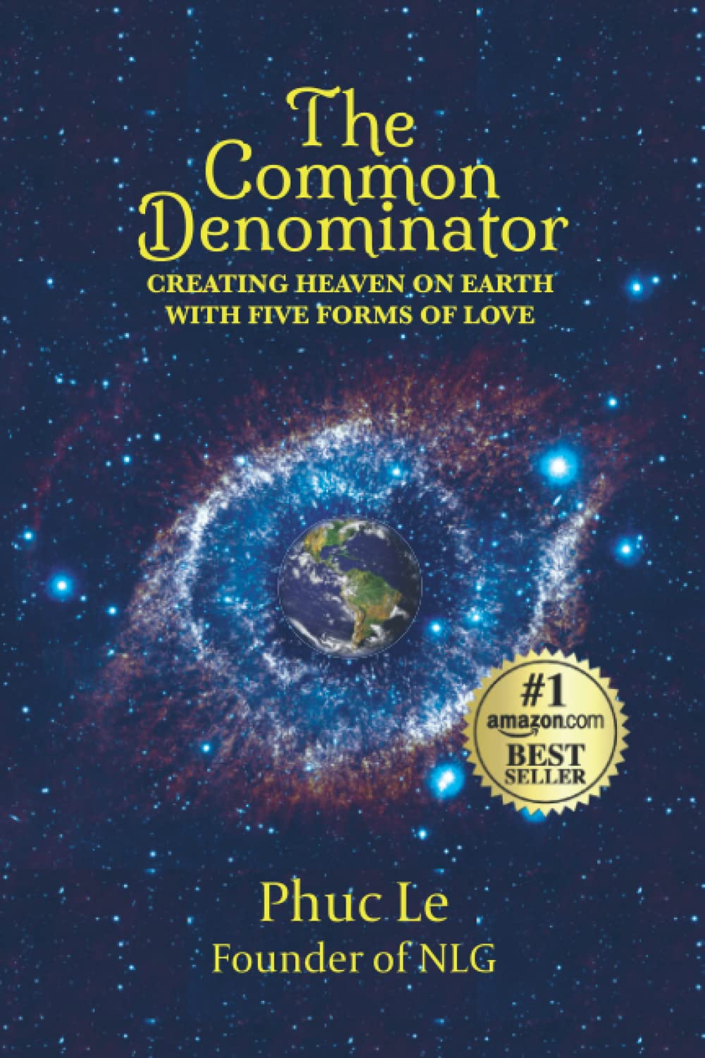 The Common Denominator: Creating Heaven on Earth with Five Forms of Love book