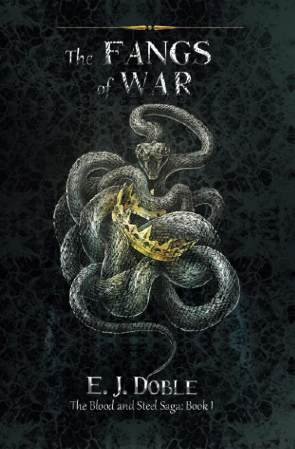 The Fangs of War: The Blood and Steel Saga: Book I Action & Adventure