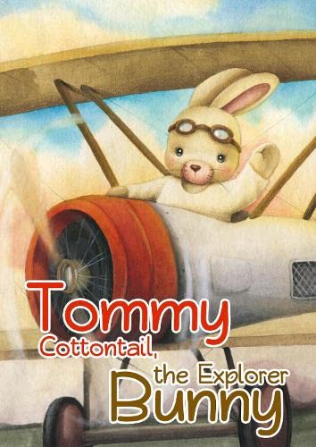 Tommy Cottontail, The Explorer Bunny book