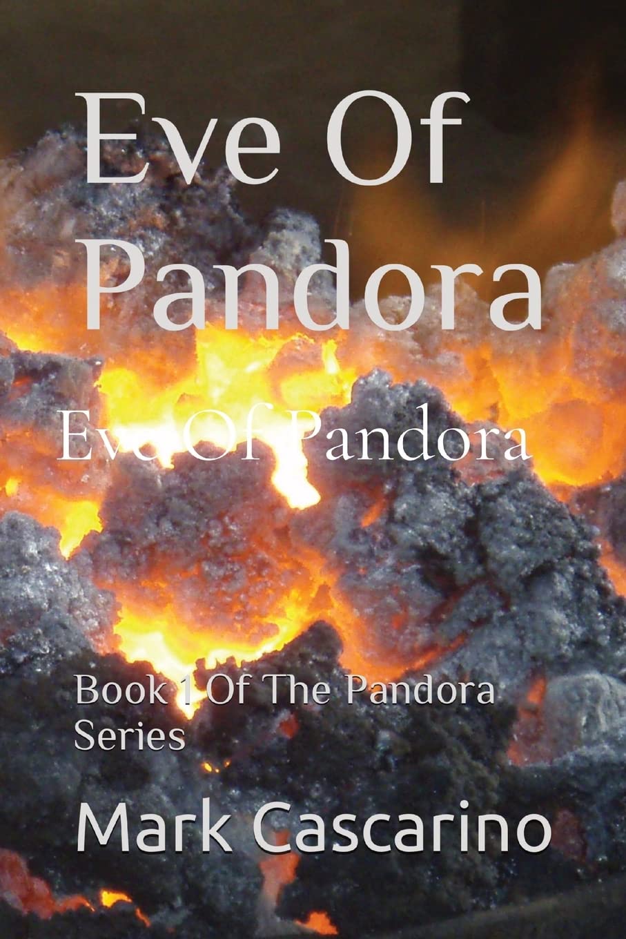 Eve Of Pandora: Book 1 of The Pandora Series Action & Adventure