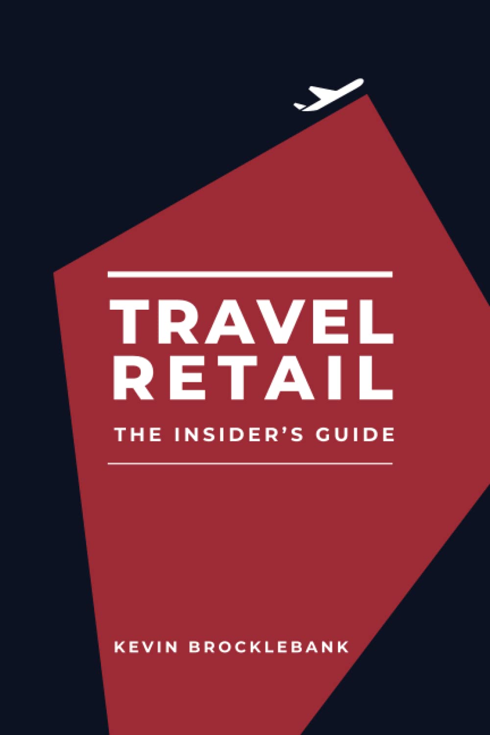 Travel Retail - An Insider's Guide book