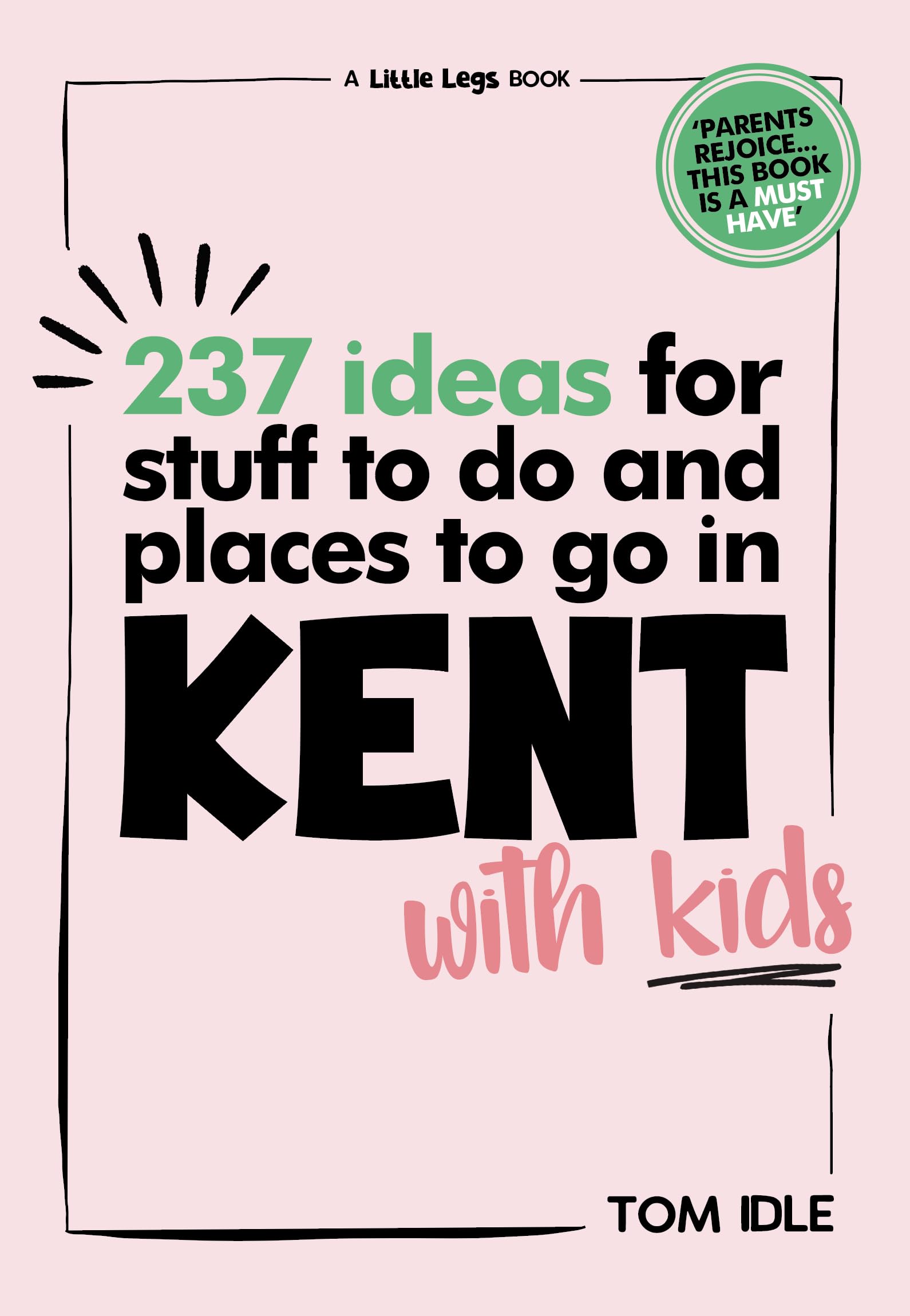 237 Ideas For Stuff To Do And Places To Go In Kent With Kids Leisure, Home & Garden