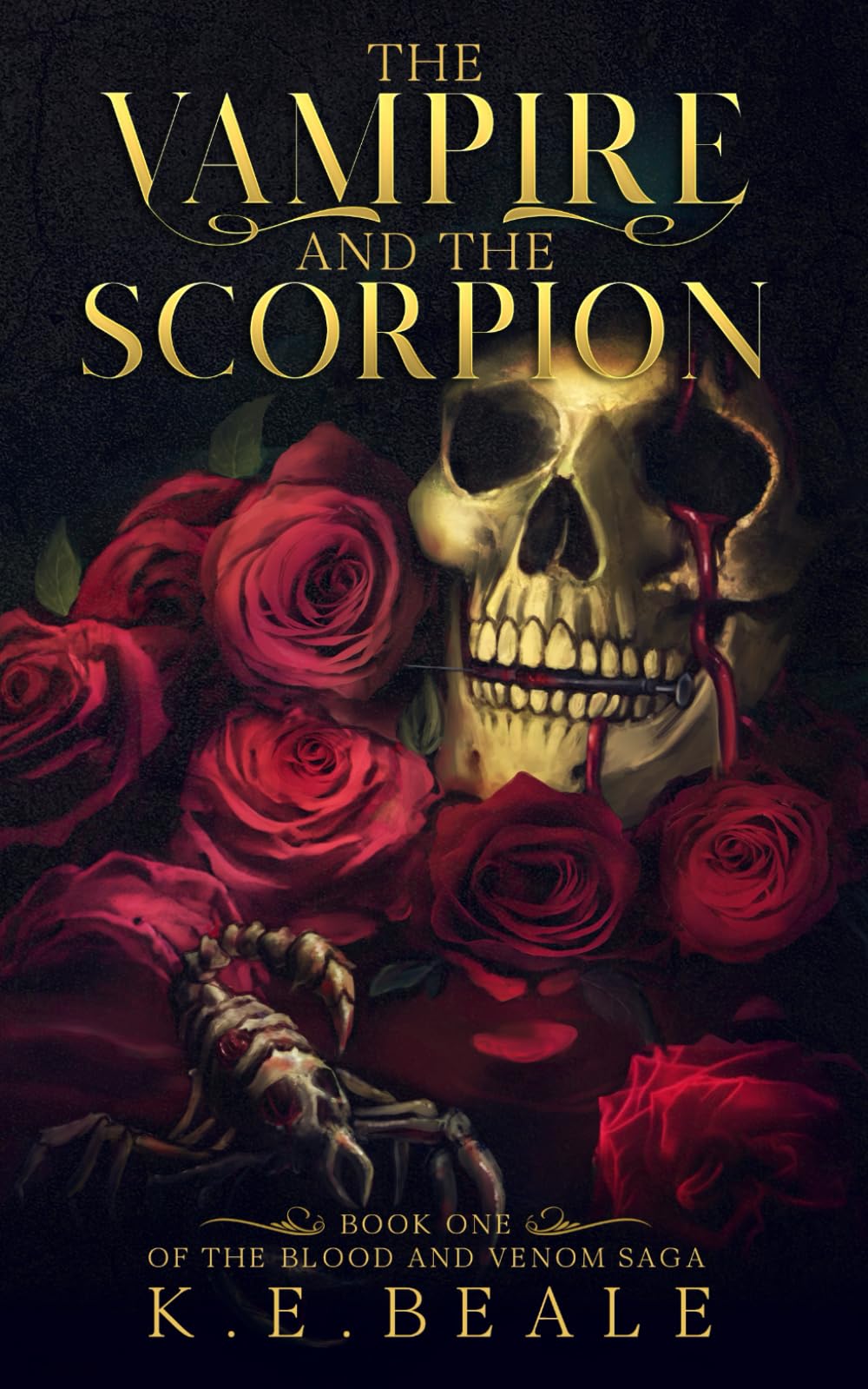 The Vampire And The Scorpion: Book One of the Blood and Venom Saga book