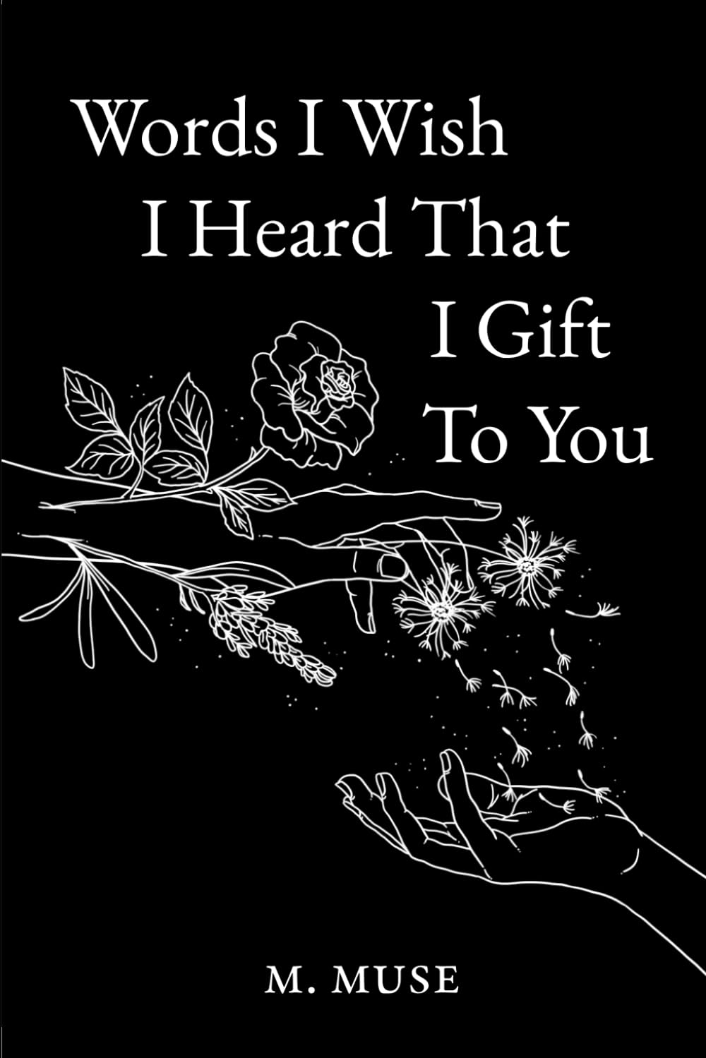 Words I Wish I Heard That I Gift To You Poetry