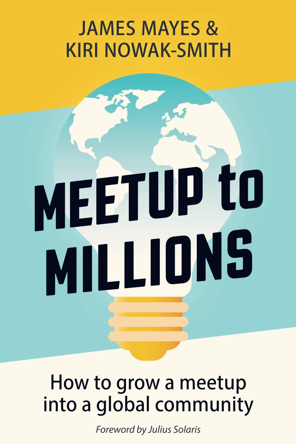Meetup to Millions: How to Grow a Meetup into a Global Community Business, Finance & Career