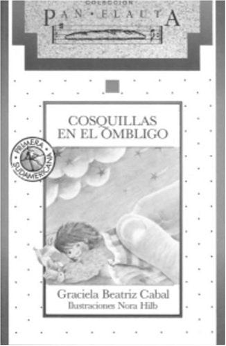 Cosquillas En El Ombligo (Coleccion Pan Flauta) Novels & Short Stories